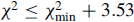 chi squared less than or equals chi Subscript min Superscript 2 Baseline plus 3.53