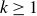 k greater than or equals 1