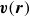 bold italic v left parenthesis bold italic r right parenthesis