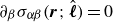 partial differential Subscript beta Baseline sigma Subscript alpha beta Baseline left parenthesis bold italic r semicolon ModifyingAbove bold italic script l With caret right parenthesis equals 0