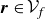bold italic r element of script upper V Subscript f