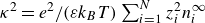 kappa squared equals e squared divided by left parenthesis epsilon k Subscript upper B Baseline upper T right parenthesis sigma summation Underscript i equals 1 Overscript upper N Endscripts z Subscript i Superscript 2 Baseline n Subscript i Superscript normal infinity
