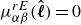 mu Subscript alpha beta Superscript r upper E Baseline left parenthesis ModifyingAbove bold italic script l With caret right parenthesis equals 0