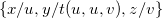 StartSet x divided by u comma y divided by t left parenthesis u comma u comma v right parenthesis comma z divided by v EndSet