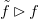 f overtilde contains as normal subgroup f