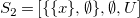 upper S 2 equals left bracket StartSet StartSet x EndSet comma normal empty set EndSet comma normal empty set comma upper U right bracket