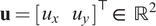 u equals uxuy down tack element of double struck upper R 2