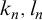k Subscript n Baseline comma l Subscript n Baseline