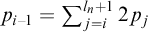 p Subscript i minus 1 Baseline equals sigma summation Underscript j equals i Overscript l Subscript n Baseline plus 1 Endscripts 2 p Subscript j
