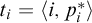 t Subscript i Baseline equals left angle bracket i comma p Subscript i Superscript asterisk Baseline right angle bracket