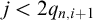 j less than 2 q Subscript n comma i plus 1