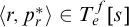 left angle bracket r comma p Subscript r Superscript asterisk Baseline right angle bracket element of upper T Subscript e Superscript f Baseline left bracket s right bracket