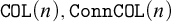 monospace upper C upper O upper L left parenthesis n right parenthesis comma monospace upper C o n n upper C upper O upper L left parenthesis n right parenthesis