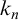 k Subscript n
