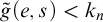 ModifyingAbove g With tilde left parenthesis e comma s right parenthesis less than k Subscript n