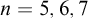 n equals 5 comma 6 comma 7