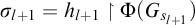 sigma Subscript l plus 1 Baseline equals h Subscript l plus 1 Baseline up harpoon with barb right normal upper Phi left parenthesis upper G Subscript s Sub Subscript l plus 1 Subscript Baseline right parenthesis