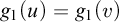 g 1 left parenthesis u right parenthesis equals g 1 left parenthesis v right parenthesis
