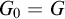 upper G 0 equals upper G