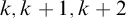 k comma k plus 1 comma k plus 2