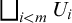 square union Underscript i less than m Endscripts upper U Subscript i
