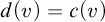 d left parenthesis v right parenthesis equals c left parenthesis v right parenthesis