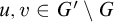 u comma v element of upper G Superscript prime Baseline minus upper G