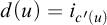 d left parenthesis u right parenthesis equals i Subscript c prime left parenthesis u right parenthesis