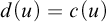 d left parenthesis u right parenthesis equals c left parenthesis u right parenthesis