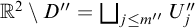 double struck upper R squared minus upper D quotation mark equals square union Underscript j less than or equals m quotation mark Endscripts upper U Subscript j Baseline quotation mark