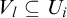 upper V Subscript l Baseline subset of or equal to upper U Subscript i
