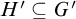 upper H prime subset of or equal to upper G prime