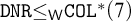 monospace upper D upper N upper R less than or equals Subscript sans serif upper W Baseline monospace upper C upper O upper L Superscript asterisk Baseline left parenthesis 7 right parenthesis