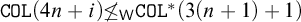 monospace upper C upper O upper L left parenthesis 4 n plus i right parenthesis solidus less than or equals Subscript sans serif upper W Baseline monospace upper C upper O upper L Superscript asterisk Baseline left parenthesis 3 left parenthesis n plus 1 right parenthesis plus 1 right parenthesis