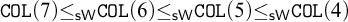 monospace upper C upper O upper L left parenthesis 7 right parenthesis less than or equals Subscript sans serif s upper W Baseline monospace upper C upper O upper L left parenthesis 6 right parenthesis less than or equals Subscript sans serif s upper W Baseline monospace upper C upper O upper L left parenthesis 5 right parenthesis less than or equals Subscript sans serif s upper W Baseline monospace upper C upper O upper L left parenthesis 4 right parenthesis