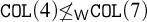 monospace upper C upper O upper L left parenthesis 4 right parenthesis solidus less than or equals Subscript sans serif upper W Baseline monospace upper C upper O upper L left parenthesis 7 right parenthesis