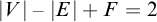 StartAbsoluteValue upper V EndAbsoluteValue minus StartAbsoluteValue upper E EndAbsoluteValue plus upper F equals 2