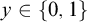 y element of StartSet 0 comma 1 EndSet