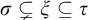 sigma subset of or not equals xi subset of or equal to tau