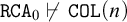 monospace upper R upper C upper A 0 solidus right tack monospace upper C upper O upper L left parenthesis n right parenthesis