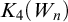 upper K 4 left parenthesis upper W Subscript n Baseline right parenthesis