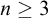 n greater than or equals 3