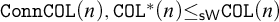 monospace upper C o n n upper C upper O upper L left parenthesis n right parenthesis comma monospace upper C upper O upper L Superscript asterisk Baseline left parenthesis n right parenthesis less than or equals Subscript sans serif s upper W Baseline monospace upper C upper O upper L left parenthesis n right parenthesis