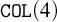 monospace upper C upper O upper L left parenthesis 4 right parenthesis
