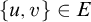 StartSet u comma v EndSet element of upper E