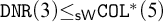 monospace upper D upper N upper R left parenthesis 3 right parenthesis less than or equals Subscript sans serif s upper W Baseline monospace upper C upper O upper L Superscript asterisk Baseline left parenthesis 5 right parenthesis