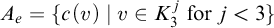 upper A Subscript e Baseline equals StartSet c left parenthesis v right parenthesis vertical bar v element of upper K 3 Superscript j Baseline for j less than 3 EndSet