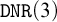 monospace upper D upper N upper R left parenthesis 3 right parenthesis