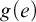 g left parenthesis e right parenthesis