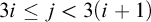 3 i less than or equals j less than 3 left parenthesis i plus 1 right parenthesis